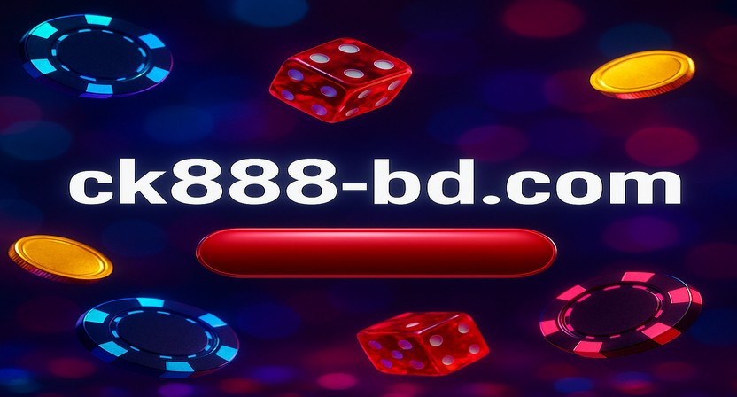 ck888 অ্যাকাউন্টে ত্বরিত ও সুরক্ষিত প্রবেশ